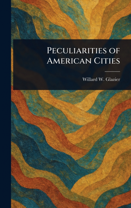 Peculiarities of American Cities
