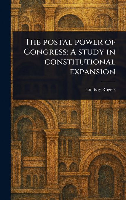 The Postal Power of Congress