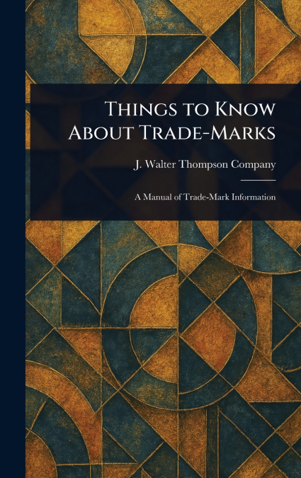 Things to Know About Trade-Marks