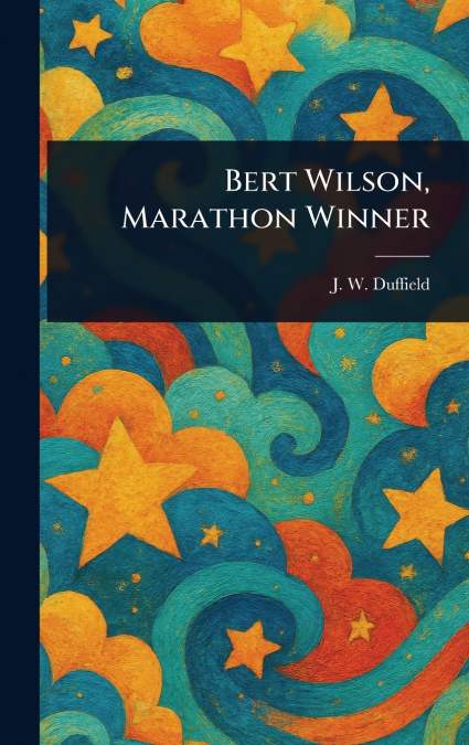 Bert Wilson, Marathon Winner