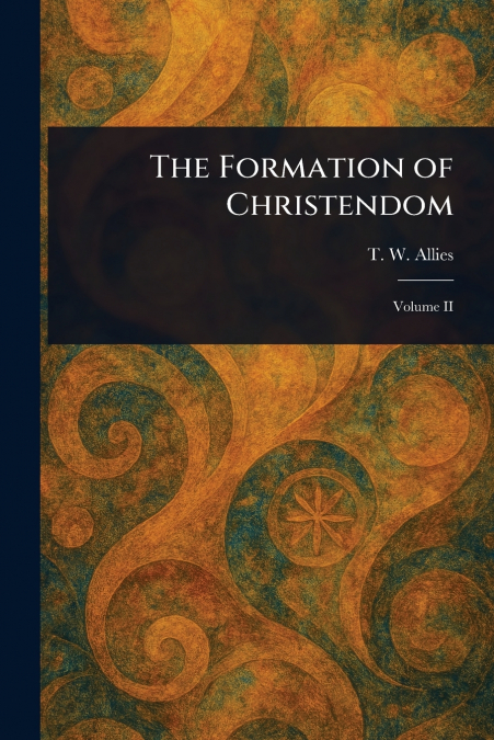 The Formation of Christendom