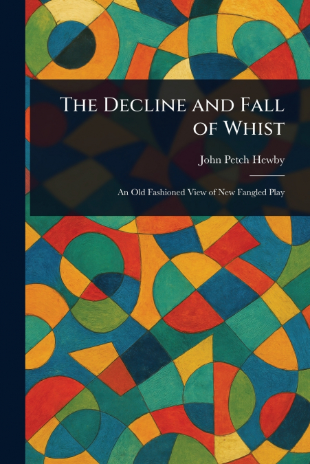 The Decline and Fall of Whist