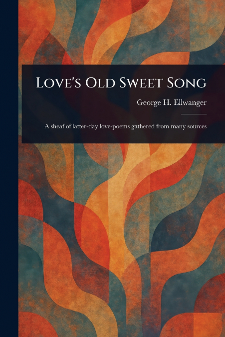 Love’s Old Sweet Song