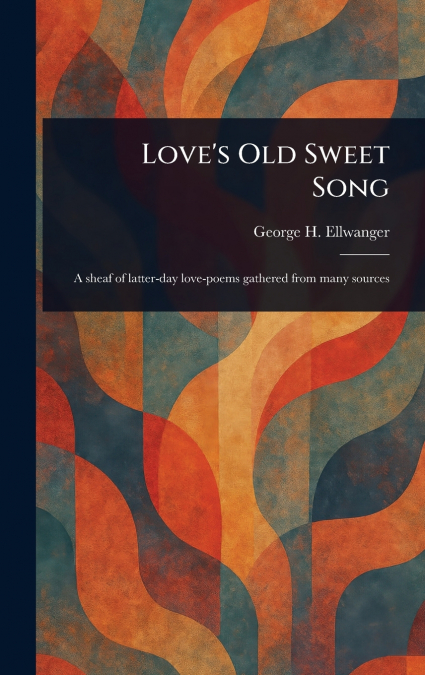 Love’s Old Sweet Song
