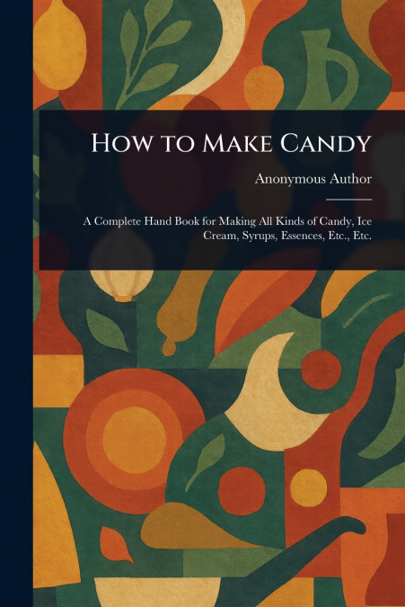 How to Make Candy