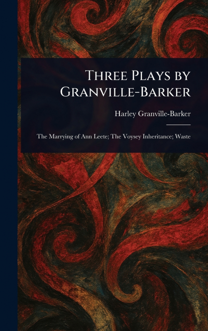 Three Plays by Granville-Barker