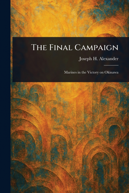 The Final Campaign