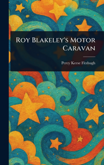 Roy Blakeley’s Motor Caravan