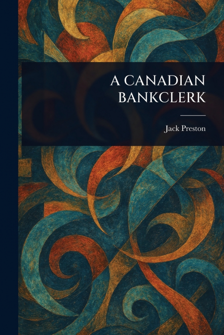 A CANADIAN BANKCLERK