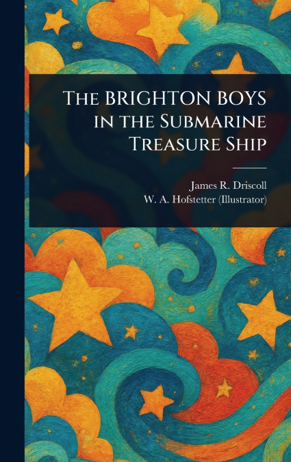 The BRIGHTON BOYS in the Submarine Treasure Ship