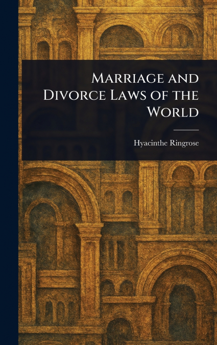 Marriage and Divorce Laws of the World