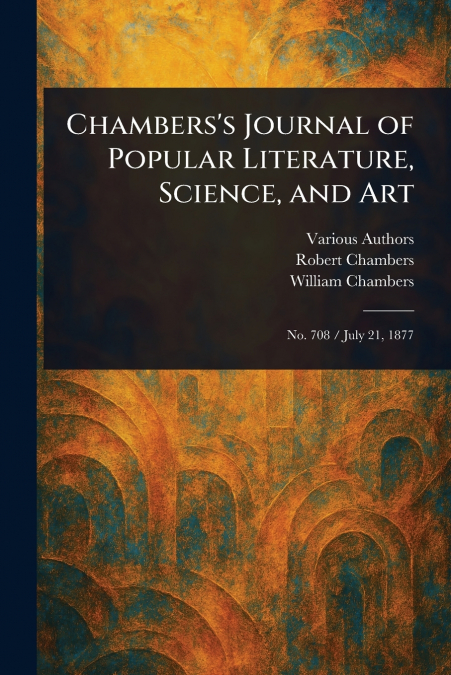 Chambers’s Journal of Popular Literature, Science, and Art