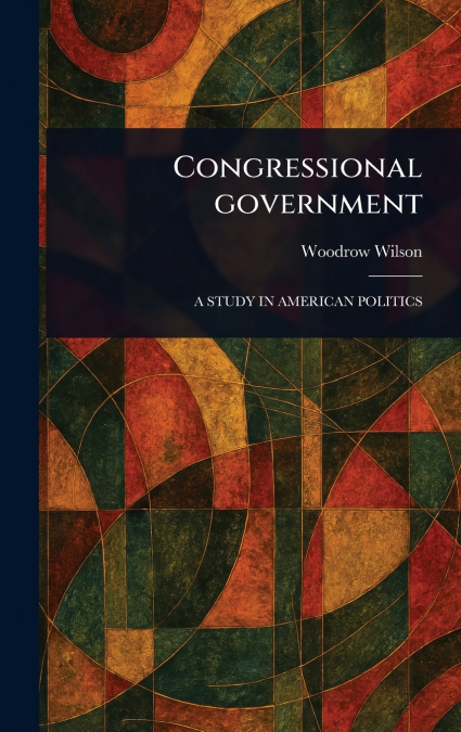 Congressional Government