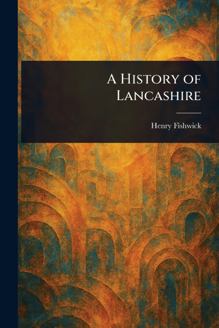 A History of Lancashire