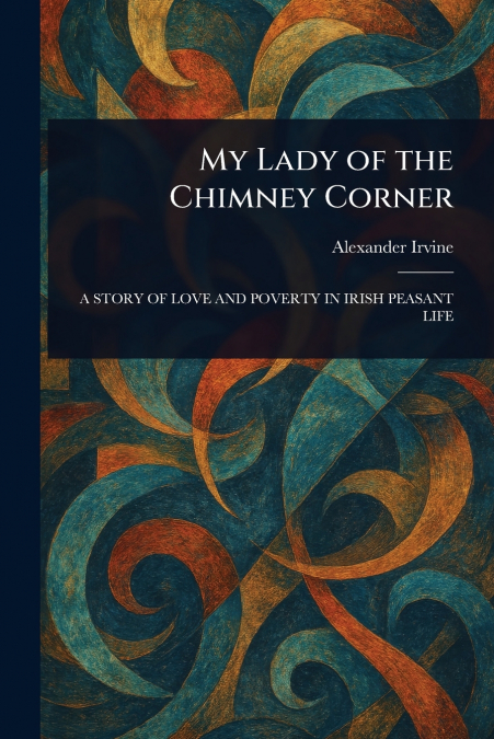 My Lady of the Chimney Corner