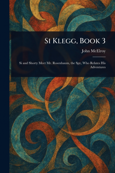 Si Klegg, Book 3