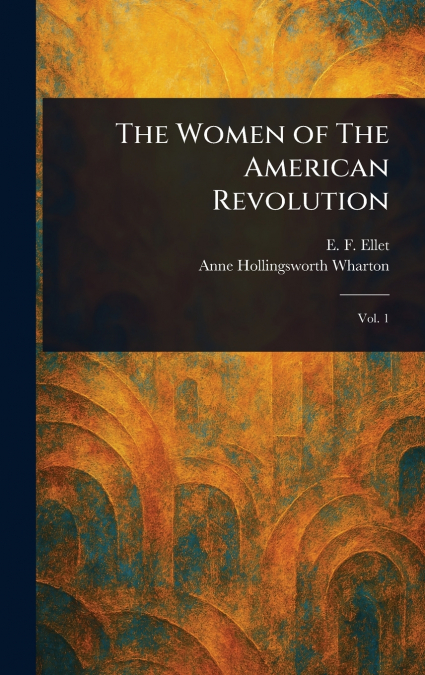 The Women of The American Revolution