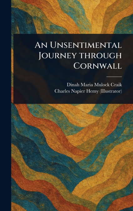 An Unsentimental Journey Through Cornwall