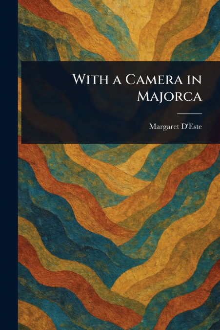 With a Camera in Majorca