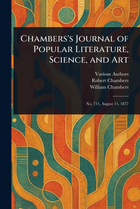 Chambers’s Journal of Popular Literature, Science, and Art