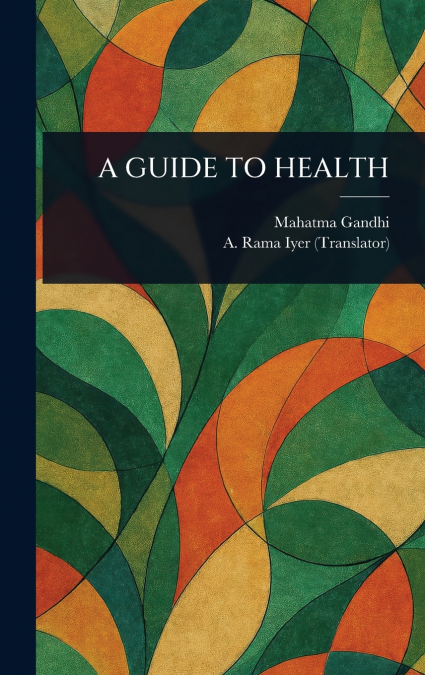 A GUIDE TO HEALTH