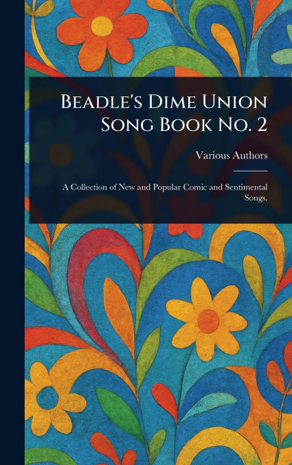 Beadle’s Dime Union Song Book No. 2