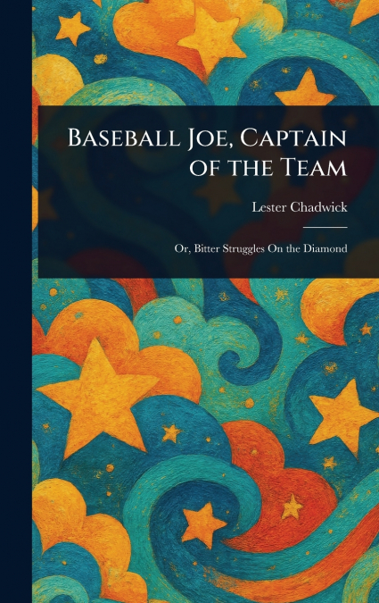 Baseball Joe, Captain of the Team