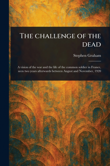 The Challenge of the Dead
