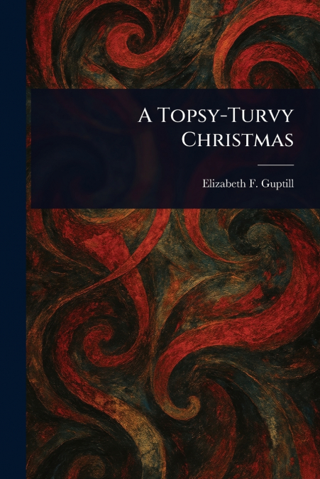 A Topsy-Turvy Christmas