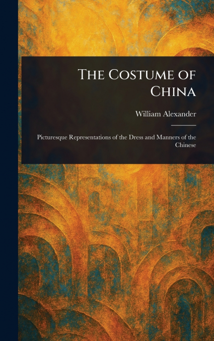 The Costume of China