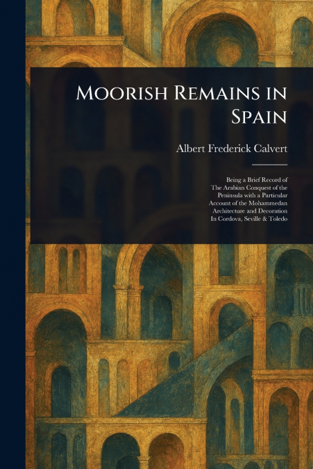Moorish Remains in Spain