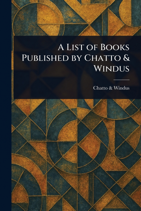 A List of Books Published by Chatto & Windus