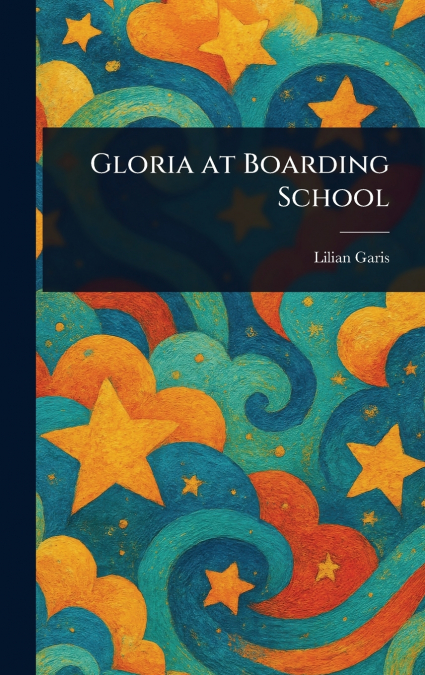 Gloria at Boarding School