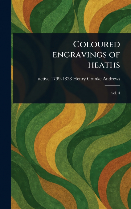 Coloured Engravings of Heaths