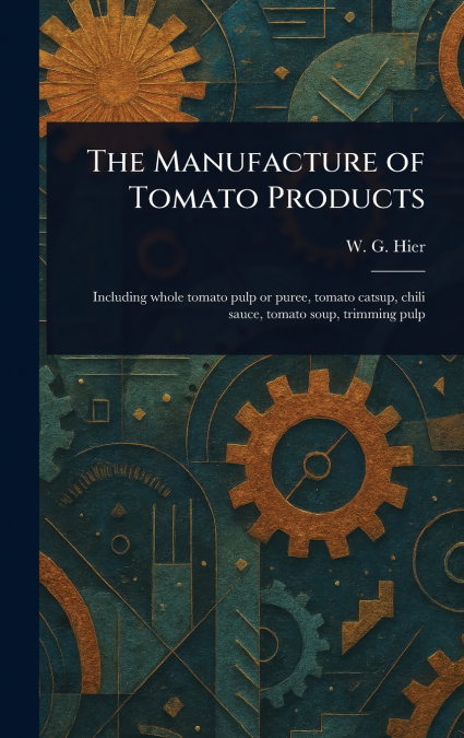 The Manufacture of Tomato Products