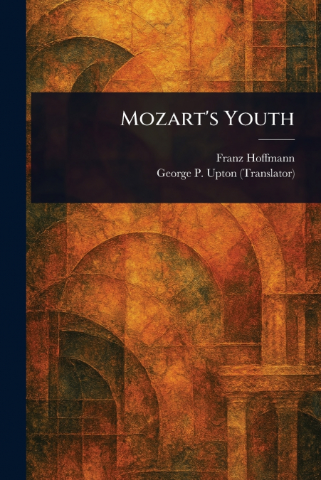 Mozart’s Youth