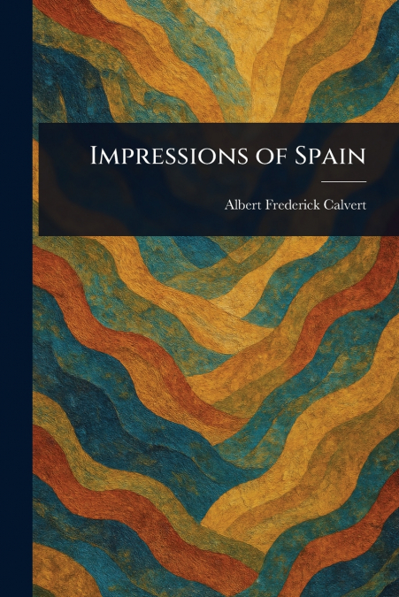 Impressions of Spain