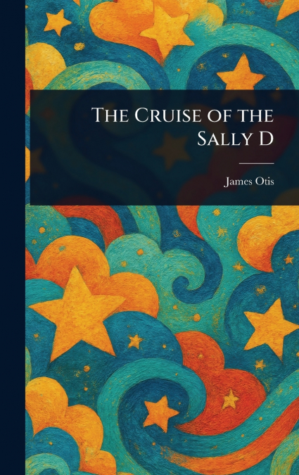 The Cruise of the Sally D