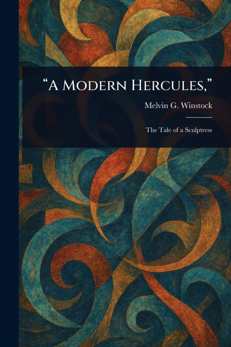 'A Modern Hercules,'
