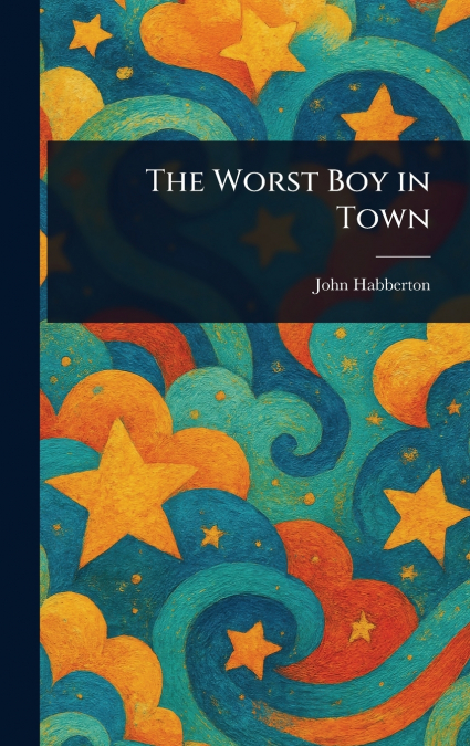 The Worst Boy in Town