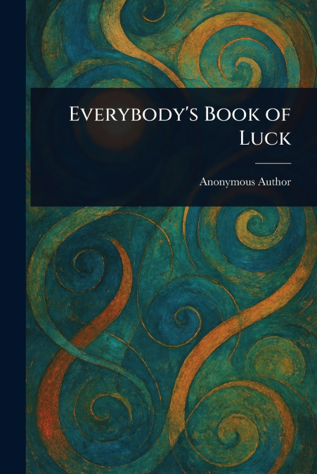 Everybody’s Book of Luck
