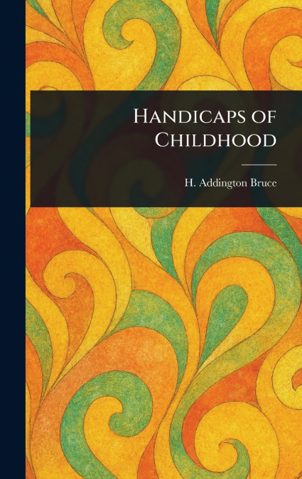 Handicaps of Childhood