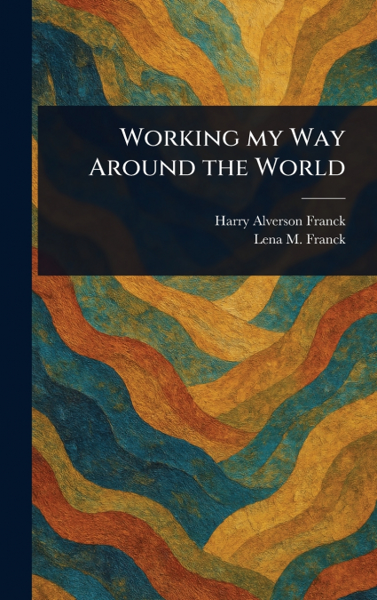 Working My Way Around the World