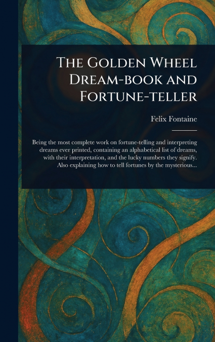 The Golden Wheel Dream-book and Fortune-teller