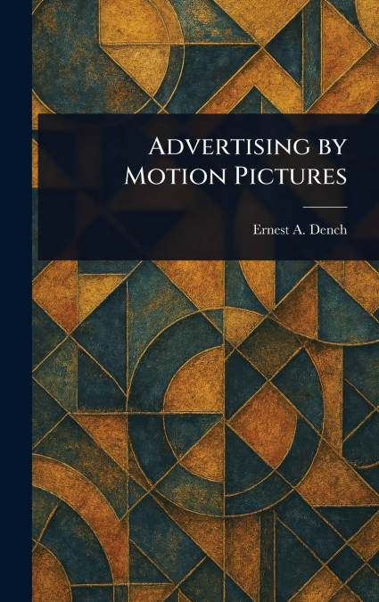 Advertising by Motion Pictures
