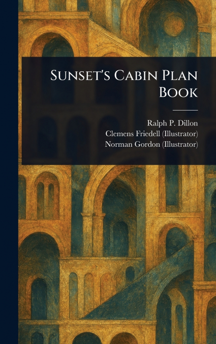 Sunset’s Cabin Plan Book