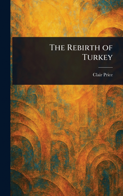 The Rebirth of Turkey
