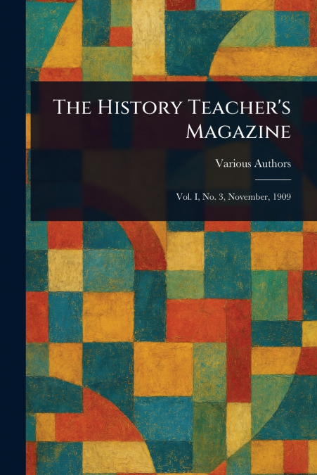 The History Teacher’s Magazine