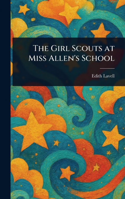 The Girl Scouts at Miss Allen’s School