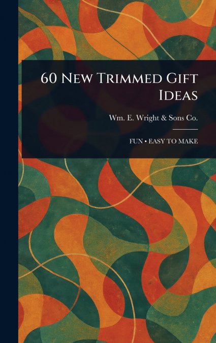 60 New Trimmed Gift Ideas